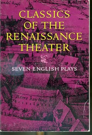 Image du vendeur pour Classics of the Renaissance Theater - Seven English Plays mis en vente par Librairie Le Nord