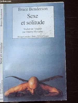 Bild des Verkufers fr SEXE ET SOLITUDE - COLLECTION RIVAGES POCHE / PETITE BIBLIOTHEQUE N335 zum Verkauf von Le-Livre