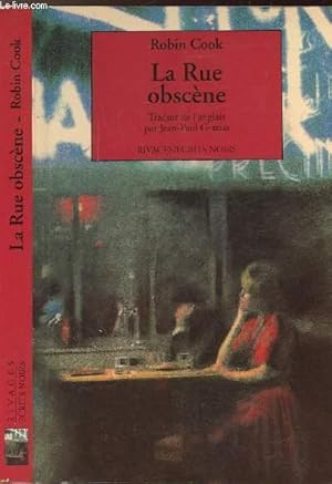 Image du vendeur pour LA RUE OBSCENE - COLLECTION RIVAGES/ ECRITS NOIRS mis en vente par Le-Livre