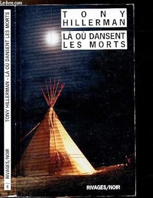 Seller image for LA OU DANSENT LES MORTS - COLLECTION RIVAGES/NOIR N6 for sale by Le-Livre
