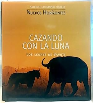 Cazando Con La Luna: Los Leones De Savuti