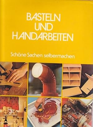 Basteln und Handarbeiten. Schöne Sachen selbermachen.