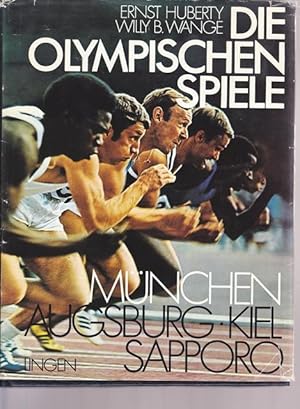 Seller image for Die Olympischen Spiele. Mnchen, Augsburg, Kiel, Sapporo 1972. for sale by Ant. Abrechnungs- und Forstservice ISHGW