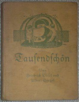 Imagen del vendedor de Tausendschn.Ein Mrchen-, Vers- und Fabelbuch. Aus Volksmund, Sage und Dichtung gesammelt. a la venta por Antiquariat Johann Forster