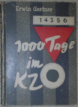 Bild des Verkufers fr 1000 Tage im KZ. Ein Erlebnisbericht aus den Konzentrationslagern Dachau, Mauthausen und Gusen. Mit authentischem Bildmaterial und Dokumenten. zum Verkauf von Antiquariat Johann Forster