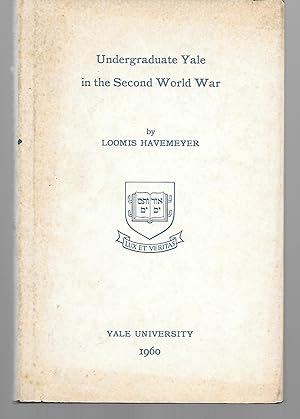 Imagen del vendedor de The Story Of Undergraduate Yale In The Second World War a la venta por Thomas Savage, Bookseller