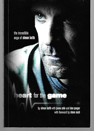 Seller image for Heart For The Game ( The Incredible Saga Of Simon Keith ) for sale by Thomas Savage, Bookseller