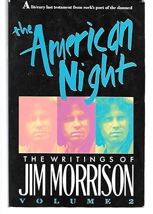 Immagine del venditore per The American Night ( The Writings Of Jim Morrison Volume 2 ) venduto da Thomas Savage, Bookseller