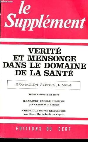 Bild des Verkufers fr LE SUPPLEMENT - N117 - MAI 1976 - VERITE ET MENSONGE DANS LE DOMAINE DE LA SANTE - Dbat autour d'un livre - R. GARAUDY, Parole d'homme par J. ROLLET et F. REFOULE - Chronique de vie religieuse par Soeur Marie du Saint Esprit - Etc. zum Verkauf von Le-Livre