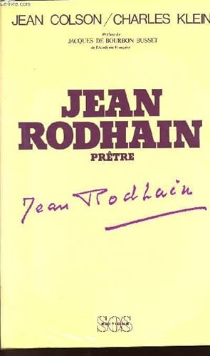Imagen del vendedor de JEAN RODHAIN PRETRE - TOME I - D'UNE ENFANCE TIMIDE AUX AUDACES DE LA CHARITE - 1900-1946. a la venta por Le-Livre