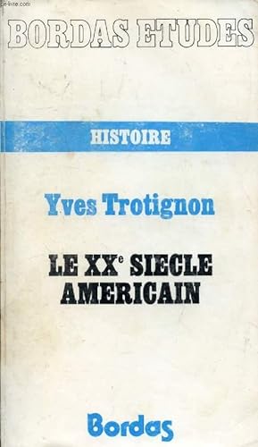 Bild des Verkufers fr LE XXe SIECLE AMERICAIN zum Verkauf von Le-Livre