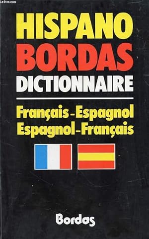 Bild des Verkufers fr HISPANO BORDAS, DICTIONNAIRE FRANCAIS-ESPAGNOL, ESPAGNOL-FRANCAIS zum Verkauf von Le-Livre
