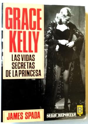 Imagen del vendedor de Grace Kelly. Vidas secretas de la princesa, las a la venta por Librera Salvalibros Express
