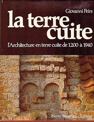 La terre cuite. L'architecture en terre cuite de 1200 à 1940.