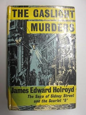 Seller image for The Gaslight Murders: The Saga of Sidney Street and the Scarlet 'S' for sale by Goldstone Rare Books