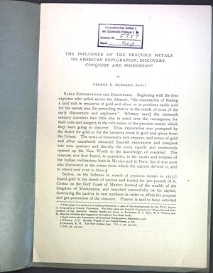 Imagen del vendedor de The Influence of the Precious Metals on American Exploration, Discovery, Conquest and Possession; a la venta por books4less (Versandantiquariat Petra Gros GmbH & Co. KG)