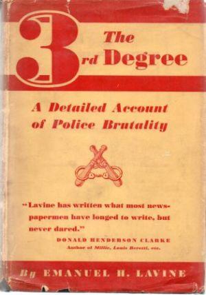 Seller image for THE THIRD DEGREE A Detailed Account of Police Brutality for sale by Loretta Lay Books