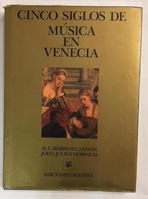 Imagen del vendedor de Cinco siglos de msica en Venecia. a la venta por ARREBATO LIBROS