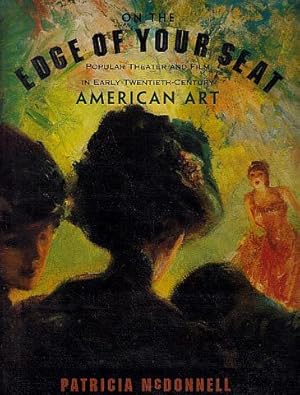 On the Edge of Your Seat: Popular Theater and Film in Early Twentieth-Century American Art