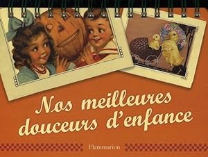 Seller image for Nos meilleures douceurs d'enfance for sale by Chapitre.com : livres et presse ancienne