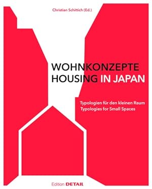 Seller image for Wohnkonzepte in Japan / Housing in Japan : Typologien Fur Den Kleinen Raum / Typologies for Small Spaces -Language: german for sale by GreatBookPrices