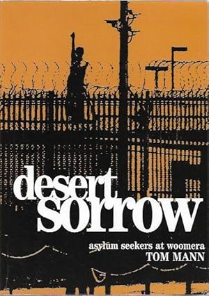 Seller image for Desert Sorrow Asylum Seekers at Woomera. for sale by City Basement Books