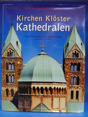 Kirchen Klöster Kathedralen. - Sakralarchitektur in Deutschland, Österreich und Schweiz.