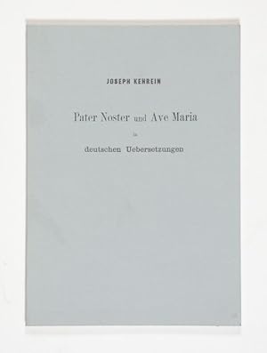 Bild des Verkufers fr Pater Noster und Ave Maria in deutschen Uebersetzungen. Nebst einem Anhange: Die altdeutschen Namen Gottes und Marias. zum Verkauf von Versandantiquariat Wolfgang Friebes