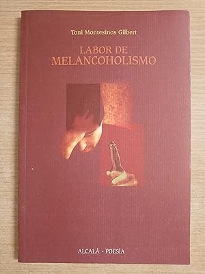 Imagen del vendedor de LABOR DE MELANCOHOLISMO a la venta por Gibbon Libreria