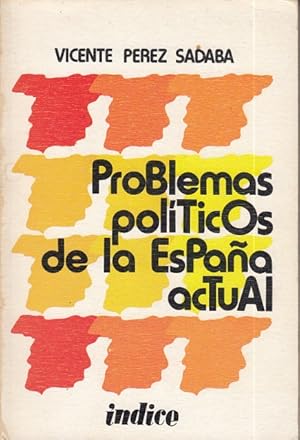 Imagen del vendedor de PROBLEMAS POLTICOS DE LA ESPAA ACTUAL a la venta por Librera Vobiscum