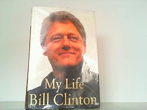 Bild des Verkufers fr Bill Clinton - My life. zum Verkauf von Antiquariat Ehbrecht - Preis inkl. MwSt.