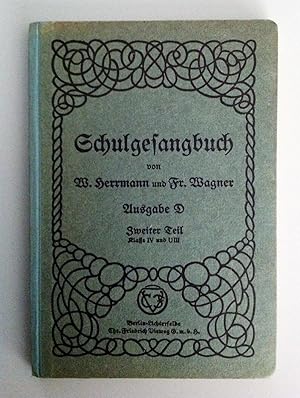 Image du vendeur pour Schulgesangbuch. Ausgabe D fr hhere Lehranstalten (Lyzeen, Gymnasien usw.) nach den ministeriellen Richtlinien fr den Musikunterricht von 1925. mis en vente par Antiquariat Seibold