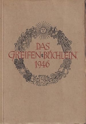 Das Greifenbüchlein Ein Almanach auf das Jahr 1946.