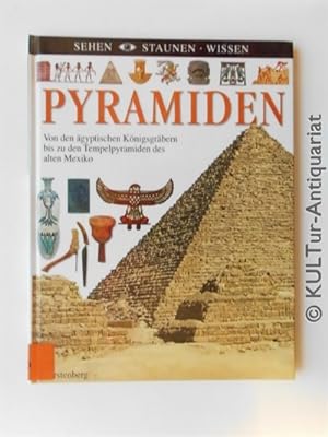 Bild des Verkäufers für Sehen, Staunen, Wissen. Pyramiden. Von den ägyptischen Königsgräbern bis zu den Tempelpyramiden des alten Mexiko. zum Verkauf von KULTur-Antiquariat