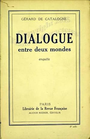 Dialogue entre deux mondes, enquête.