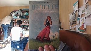 Image du vendeur pour Juliette des montagnes mis en vente par Librairie La cabane aux bouquins
