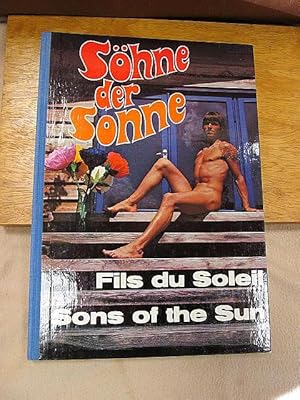 Seller image for Shne der Sonne 1 / Fils du Soleil 1 / Sons of the Sun 1 mit 40 zumeist ganzseitigen, teilweise doppelblattgroen farbigen Tafeln oder Tafelabbildungen nach Fotografien von A. Baege, Hannelore Mehner, Reinhard Thomas und Klaus Uhse. for sale by Antiquariat Friederichsen