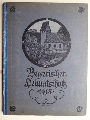 Bayerischer Heimatschutz. Monatsschrift des Bayerischen Landesvereins für Heimatschutz - Verein f...