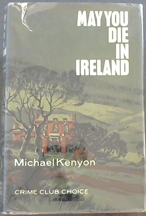 Immagine del venditore per May you die in Ireland venduto da Chapter 1