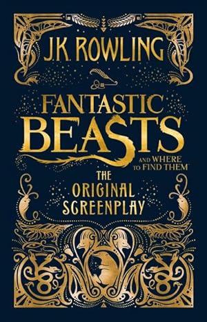 Bild des Verkufers fr Fantastic Beasts and Where to Find Them. The Original Screenplay zum Verkauf von Rheinberg-Buch Andreas Meier eK