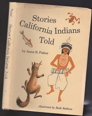 Stories California Indians Told -(SIGNED by illustrator)-