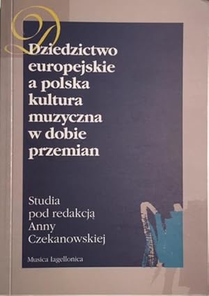 Image du vendeur pour Dziedzictwo europejskie a polska kultura muzyczna w dobie przemian: Studia (Studia et Dissertationes Instituti Musicologiae Universitatis Varsoviensis) (Polish Edition) mis en vente par Metakomet Books