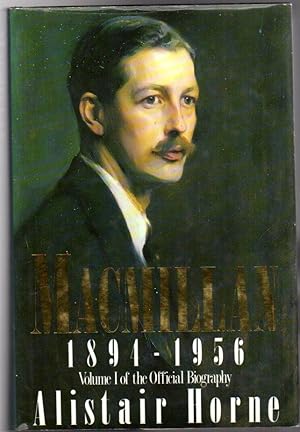 Macmillan, 1894-1956 : Volume 1 of the Official Biography