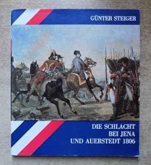 Die Schlacht bei Jena und Auerstedt 1806.