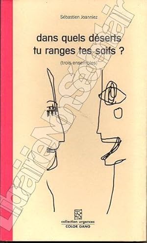 Image du vendeur pour Dans quels dserts tu range ta soif ?( trois ensembles) mis en vente par ARTLINK