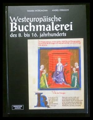 Immagine del venditore per Westeuropische Buchmalerei des 8. bis 16. Jahrhunderts venduto da ANTIQUARIAT Franke BRUDDENBOOKS