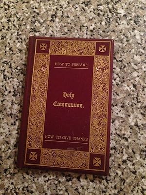 How To Prepare For The Holy Communion : How To Give Thanks After Holy Communion