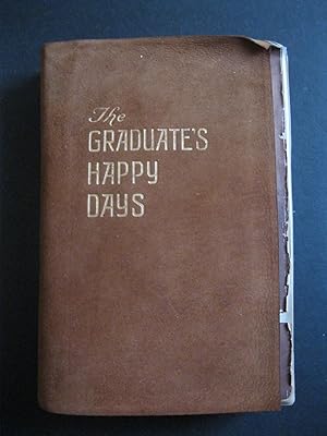 THE GRADUATE'S HAPPY DAYS