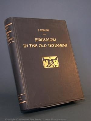Jerusalem in the Old Testament: Researches and Theories.