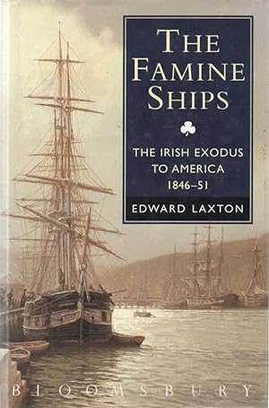 Seller image for The Famine Ships The Irish Exodus to America, 1846-51 for sale by lamdha books